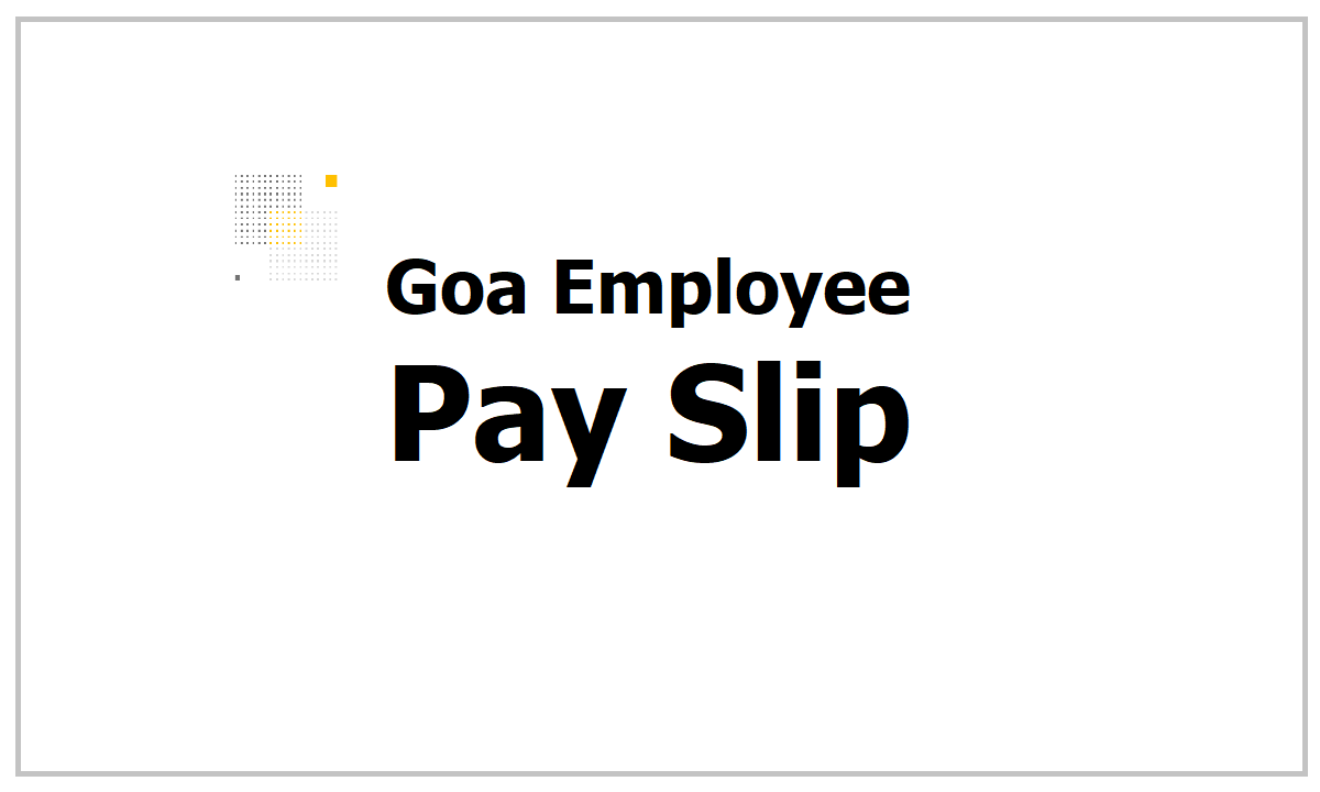 Goa employee pay slip download online