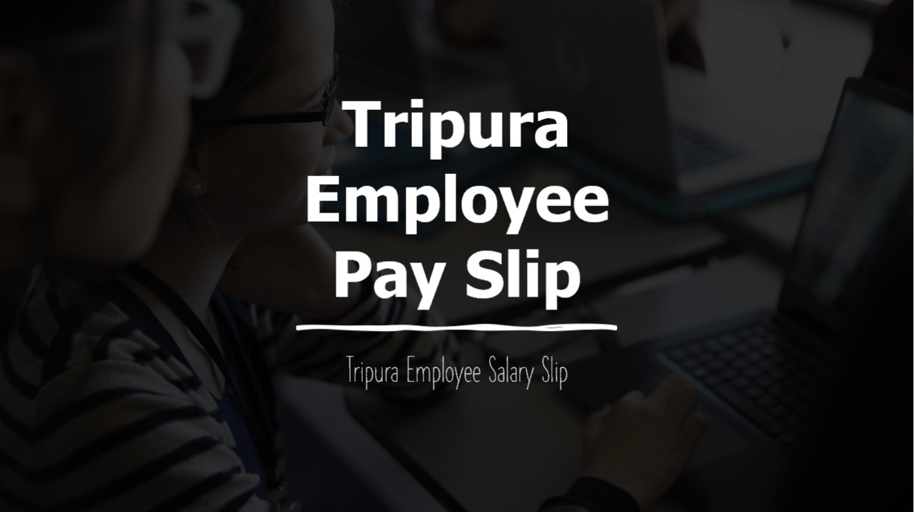 Tripura Employee Pay Slip Download Online